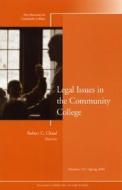 Legal Issues in the Community College di Robert C. Cloud edito da Jossey Bass