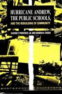 Hurricane Andrew; Public Schools a di Eugene F. Provenzo Jr, Sandra H. Fradd edito da STATE UNIV OF NEW YORK PR