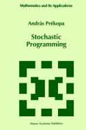 Stochastic Programming di András Prékopa edito da Springer Netherlands