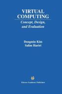 Virtual Computing di Dongmin Kim, Salim Hariri edito da Springer US