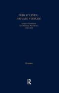 Public Lives, Private Virtues di Christopher Harris edito da Taylor & Francis Inc