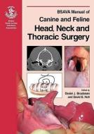 BSAVA Manual of Canine and Feline Head, Neck and Thoracic Surgery di Daniel J. Brockman, David E. Holt edito da PAPERBACKSHOP UK IMPORT