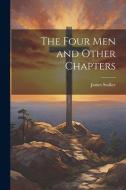 The Four Men and Other Chapters di James Stalker edito da LEGARE STREET PR