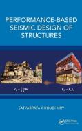 Performance-Based Seismic Design Of Structures di Satyabrata Choudhury edito da Taylor & Francis Ltd