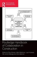 Routledge Handbook Of Collaboration In Construction edito da Taylor & Francis Ltd