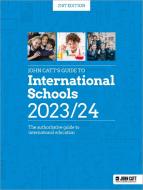 John Catt's Guide To International Schools 2023/24 di Phoebe Whybray edito da Hodder Education