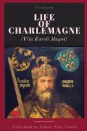 Life of Charlemagne di Einhard edito da Dalcassian Publishing Company