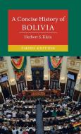 A Concise History Of Bolivia di Herbert S. Klein edito da Cambridge University Press