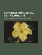 Congressional Serial Set Volume 3111 di United States Government Office edito da Rarebooksclub.com