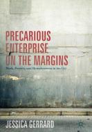 Precarious Enterprise on the Margins di Jessica Gerrard edito da Palgrave Macmillan