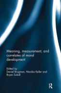 Meaning, measurement, and correlates of moral development edito da Taylor & Francis Ltd