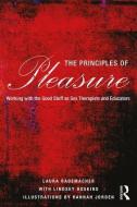 The Principles of Pleasure di Laura (private practice Rademacher, Lindsey (Family Tree Clinic Hoskins edito da Taylor & Francis Ltd