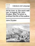 All For Love di John Dryden edito da Gale Ecco, Print Editions