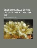 Geologic Atlas of the United States Volume 165 di Geological Survey edito da Rarebooksclub.com