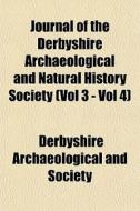 Journal Of The Derbyshire Archaeological di Derbyshire Society edito da Lightning Source Uk Ltd