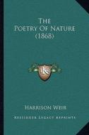 The Poetry of Nature (1868) edito da Kessinger Publishing
