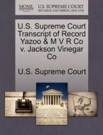 U.s. Supreme Court Transcript Of Record Yazoo & M V R Co V. Jackson Vinegar Co edito da Gale Ecco, U.s. Supreme Court Records