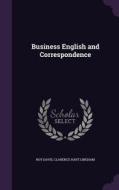 Business English And Correspondence di Roy Davis, Clarence Hart Lingham edito da Palala Press