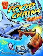 The World Of Food Chains di Liam O'Donnell edito da Capstone Global Library Ltd