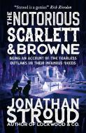 The Notorious Scarlett and Browne di Jonathan Stroud edito da Walker Books Ltd.
