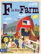 F Is For Farm di Greg Paprocki edito da Gibbs M. Smith Inc
