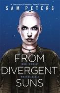 From Divergent Suns: Book 3 di Sam Peters edito da GOLLANCZ
