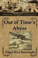 Out of Time's Abyss di Edgar Rice Burroughs edito da Createspace