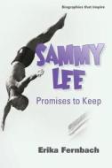Sammy Lee Promises to Keep di Erika Fernbach edito da Createspace