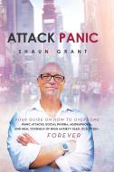 Attack Panic di Shaun Grant edito da Xlibris