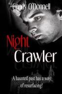 Night Crawler di Candy O'Donnell edito da Createspace