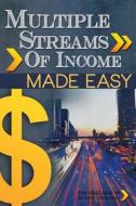 Multiple Streams of Income Made Easy di MR Raj Singh edito da Createspace