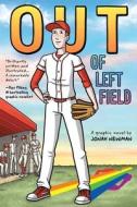 Out of Left Field di Jonah Newman edito da ANDREWS & MCMEEL
