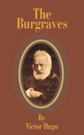 The Burgraves di Victor Hugo edito da INTL LAW & TAXATION PUBL