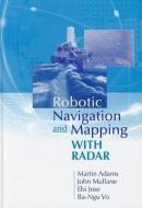 Autonomous Navigation With Radar di Martin Adams, Ebi Jose edito da Artech House Publishers