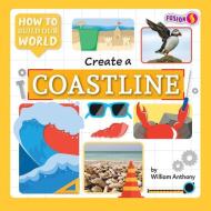 Create a Coastline di William Anthony edito da FUSION BOOKS