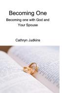 Becoming One di Cathryn Judkins edito da Blurb