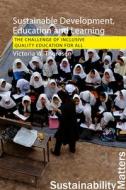Sustainable Development, Education And Learning di Professor Victoria W. Thoresen edito da Agenda Publishing