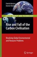 Rise and Fall of the Carbon Civilisation: Resolving Global Environmental and Resource Problems di Patrick Moriarty, Damon Honnery edito da SPRINGER NATURE