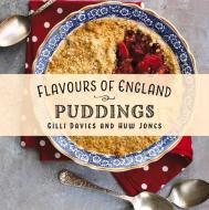 Flavours Of England Puddings di GILLI DAVIES edito da Graffeg