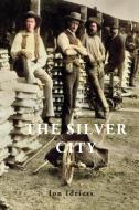 The Silver City di Ion Idriess edito da ETT Imprint
