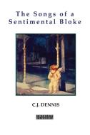 The Songs of a Sentimental Bloke di C J Dennis edito da HarperCollins