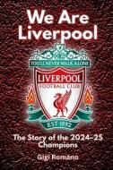 We Are Liverpool di Gigi Romano edito da Independently Published