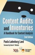 Content Audits and Inventories di Paula Ladenburg Land edito da XML Press