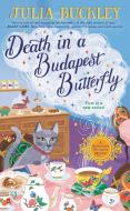 Death in a Budapest Butterfly di Julia Buckley edito da BERKLEY BOOKS