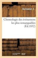 Chronologie Des v nemens Les Plus Remarquables di Duchatelet edito da Hachette Livre - BNF