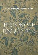 History of linguistics di El Mouatamid Ben Rochd edito da Books on Demand