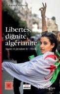 Libertés, dignité, algérianité di Mohamed Mebtoul edito da Editions L'Harmattan