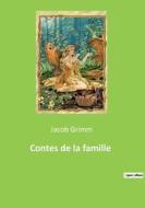 Contes de la famille di Jacob Grimm edito da Culturea