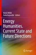 Energy Humanities. Current State And Future Directions edito da Springer Nature Switzerland AG