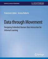 Data through Movement di Jessica Roberts, Francesco Cafaro edito da Springer International Publishing